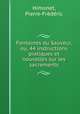 Fontaines du Sauveur, ou, 44 instructions pratiques et nouvelles sur les sacrements, Pierre-Frederic Himonet 