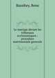 Le mariage devant les tribunaux ecclesiastiques : procedure matrimoniale generale, Bassibey, Rene 