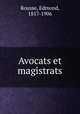 Avocats et magistrats, Rousse, Edmond, 1817-1906 