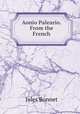 Aonio Paleario. From the French, Jules Bonnet 