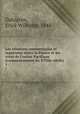Les relations commerciales et maritimes entre la France et les ctes de l`ocan Pacifique. Tome 1. Le Commerce de La Mer Du Sud Jusqu`a La Paix D`utrecht, Dahlgren, Erick Wilhelm, 1848- 