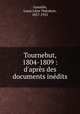 Tournebut, 1804-1809 : d
