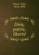 Dieu, patrie, liberte, Simon, Jules, 1814-1896 