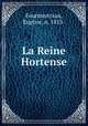 La Reine Hortense, Eugene Fourmestraux 