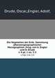 Die Vegetation der Erde :Sammlung pflanzengeographischer Monographien /hrsg. von A. Engler und O. Drude.. v. 9 pt. 1 no. 2-3, Drude, Oscar,,Engler, Adolf, 