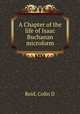 A Chapter of the life of Isaac Buchanan microform, Colin D. Reid 