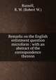 Remarks on the English enlistment question microform : with an abstract of the correspondence thereon, Russell, R. W. (Robert W.) 