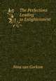The Perfections Leading to Enlightenment, Nina van Gorkom 