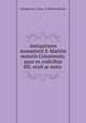 Antiquitates monasterii S. Martini maioris Coloniensis, quas ex codicibus MS. eruit ac notis ., Cologne city, Gross -S. Martins Kloster 