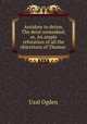 Antidote to deism. The deist unmasked; or, An ample refutation of all the objections of Thomas ., Uzal Ogden 