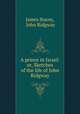 A prince in Israel: or, Sketches of the life of John Ridgway, James Stacey, John Ridgway 