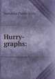 Hurry-graphs:, Willis Nathaniel Parker 