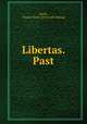 Libertas. Past, Smith, Charles Hatch. [from old catalog] 