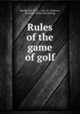 Rules of the game of golf, Henderson, W. C., & son, St. Andrews, Scotland. [from old catalog] 