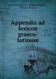 Appendix ad lexicon graeco-latinum, Anthony Askew , Johann Scapula , Charles Burney 
