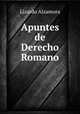 Apuntes de Derecho Romano, Lizardo Alzamora 