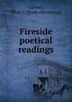 Fireside poetical readings, Upham, Thos. C. [from old catalog] 