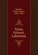 Taine, Scherer, Laboulaye, Boutmy, Emile Gaston, 1835-1906 