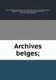 Archives belges;, Godefroid Joseph Franc?ois Kurth 