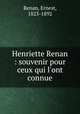 Henriette Renan : souvenir pour ceux qui l