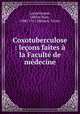 Coxotuberculose : lecons faites a la Faculte de medecine, Odilon Marc Lannelongue 