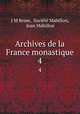 Archives de la France monastique. 4, J.M. Besse 