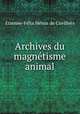 Archives du magnetisme animal, Etienne-Felix Henin de Cuvillers 