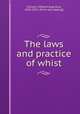 The laws and practice of whist, Carlyon, Edward Augustus, 1834-1874. [from old catalog] 
