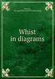 Whist in diagrams, P[ettes], G[eorge] W[illiam] [from old catalog] 