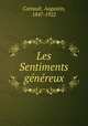 Les Sentiments genereux, Cartault, Augustin, 1847-1922 