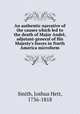 An authentic narrative of the causes which led to the death of Major Andre, adjutant-general of His Majesty