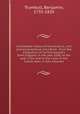 A complete history of Connecticut, civil and ecclesiastical microform : from the emigration of its first planters from England, in the year 1630, to the year 1764, and to the close of the Indian wars, in two volumes, Trumbull, Benjamin, 1735-1820 