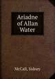 Ariadne of Allan Water, McCall, Sidney 