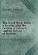 The Art of Pluck: Being a Treatise After the Fashion of Aristotle Writ for the Use of Students ., Edward] [Caswall 
