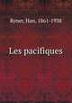 Les pacifiques, Ryner, Han, 1861-1938 