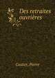 Des retraites ouvrieres, Costier, Pierre 