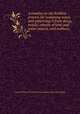 A treatise on the Robbins process for seasoning wood, and preserving it from decay, mould, attacks of land and water insects, and molluscs, National Patent Wood Preserving Company. [from old catalog] 