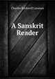 A Sanskrit Reader, Charles Rockwell Lanman 