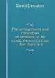 The arraignment and conviction of atheism: or, An exact . demonstration . that there is a ., David Derodon 