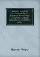 Aseptic surgical technique: With Especial Reference to Gyn?cological Operations, Together with ., Hunter Robb 