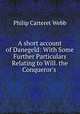 A short account of Danegeld: With Some Further Particulars Relating to Will. the Conqueror