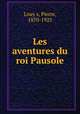 Les aventures du roi Pausole, Pierre Louy?s 