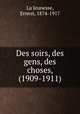 Des soirs, des gens, des choses, (1909-1911), La Jeunesse, Ernest, 1874-1917 