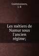 Les metiers de Namur sous l