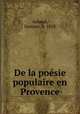 De la poesie populaire en Provence, Arbaud, Damase, b. 1818 