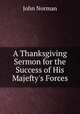A Thanksgiving Sermon for the Success of His Majefty