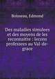 Des maladies simulees et des moyens de les reconnaitre : lecons professees au Val-de-grace, Boisseau, Edmond 