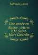 Une annee en Russie : lettres a M. Saint-Marc Girardin, Henri Merimee 