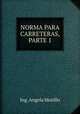 NORMA PARA CARRETERAS, PARTE 1, Ing. Angela Morillo 