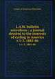 L.A.W. bulletin microform : a journal devoted to the interests of cycling in America. v.1-3, 1885-86, League of American Wheelmen 